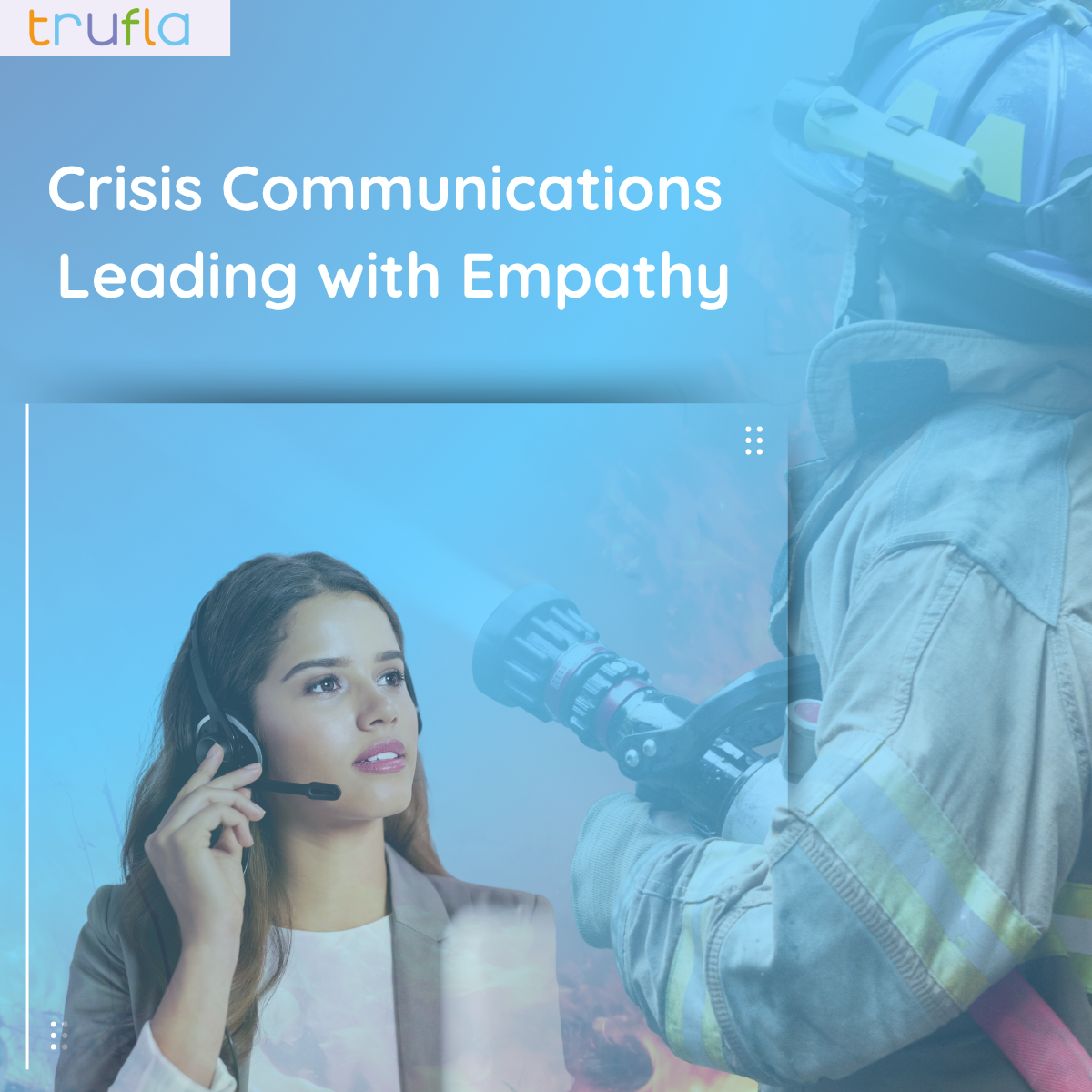 Firefighter in background, call centre agent on the forefront